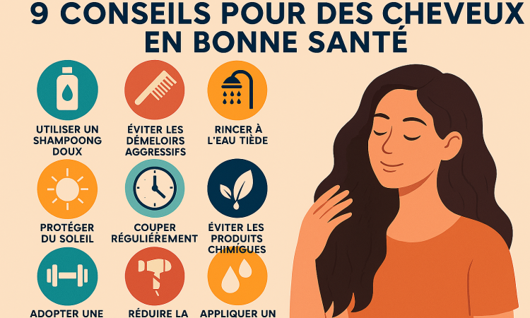 Cheveux en pleine santé - 9 conseils essentiels pour une chevelure éclatante