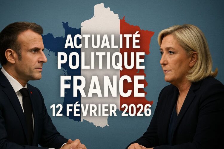 Actualité Politique France - 12 Février 2026